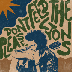 Please Don‘t Feed the Lions