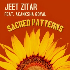 SACRED PATTERNS feat. Akanksha Goyal | Progressive Dance Mix by JEET ZITAR