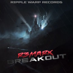 R3MARK - Breakout (Ripple Warp Records) RW020