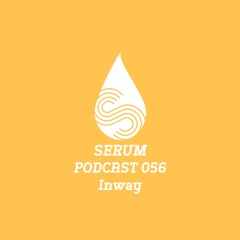 Serum Podcast 056 - Inway