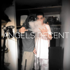 Angels Decent (Prod. Fantom XXX)