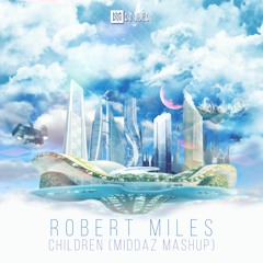 Robert Miles - Children (Middaz Bootleg)