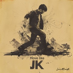Move Like JK(dedicate JungKook)