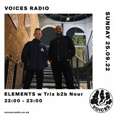 Voices Episode 005 w/ Tris b2b Nour