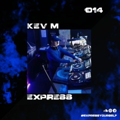 Express Selects 014 - Kev M