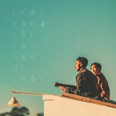 Troi Sang Roi, Ta Ngu Di Thoi - The Call