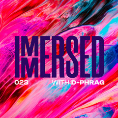 Immersed 023 (13 February 2023)