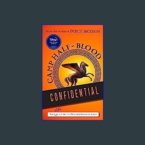 From the World of Percy Jackson Camp Half-Blood Confidential by