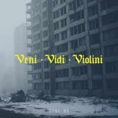 DISC 02 - VENI VIDI VIOLINI
