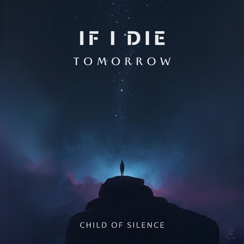 If I Die Tomorrow (V1) | Not Heavy, But Light — Like a Release