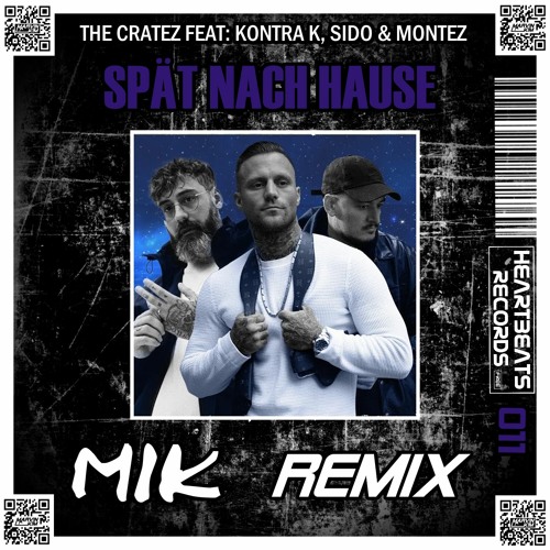 The Cratez Feat. Kontra K, Sido & Montez - Spät Nach Haus (M I K Remix) [HBRF011]