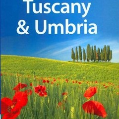 Access [PDF EBOOK EPUB KINDLE] Lonely Planet Tuscany & Umbria by  Alex Leviton &  Miles Roddis 📦