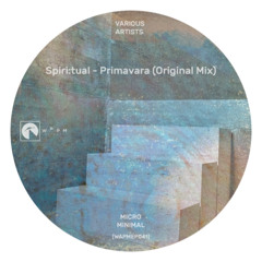 PREVIEW: Spiri:tual - Primavara (Original Mix) [WAPM Records]