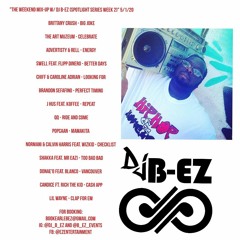 "The Weekend Mix-Up w/ DJ B-EZ (Spotlight series week 2)" 5/1/20