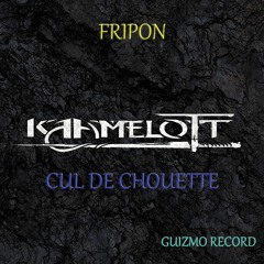 Fripon - Cul De Chouette (Mix Kaamelott)