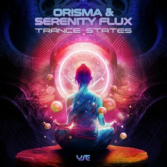 Orisma & Serenity Flux - Trance States