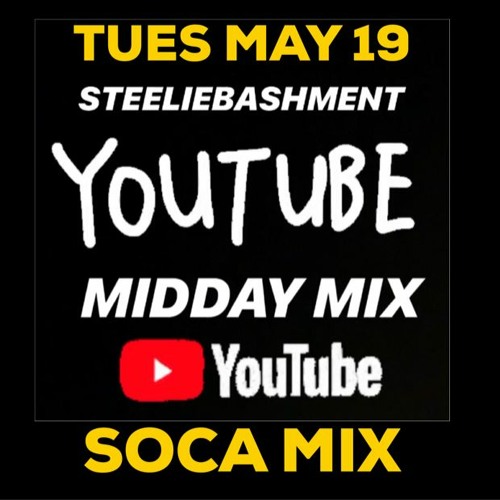 Middday Soca Mix On Youtube