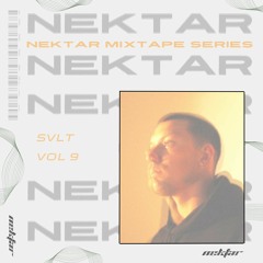 Nektar Mixtapes - Volume 009 - SVLT