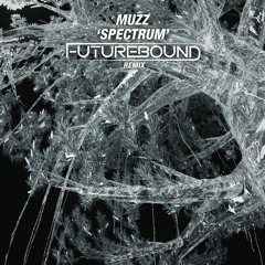 Muzz - Spectrum (Futurebound Remix)
