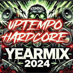 Uptempo Hardcore Yearmix 2024 | Mixed by KRIMINAL
