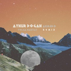 Aynur Dogan - Ahmedo (Tolga Maktay Remix)