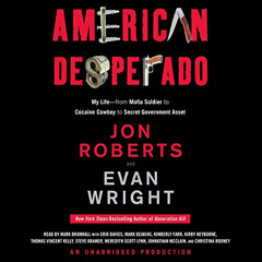 [Get] EPUB ✓ American Desperado: My Life - From Mafia Soldier to Cocaine Cowboy to Se
