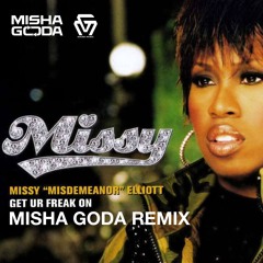 Missy Elliott - Get Ur Freak On (Misha Goda Remix)