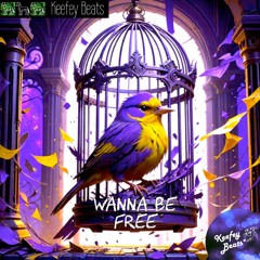 Wanna Be Free