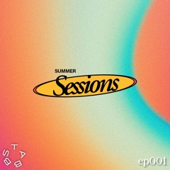 Summer sessions ep.001