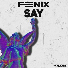 Feenix - Say