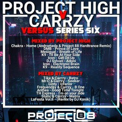 Versus Series Six: Project High Vs Carrzy