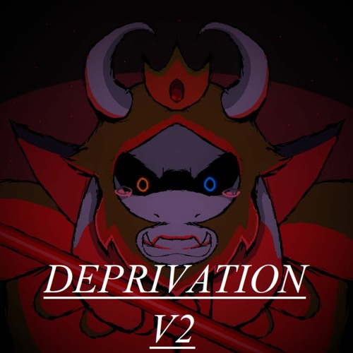 DEPRIVATION V2