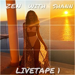 ZEN WITH SHANN / livetape 1
