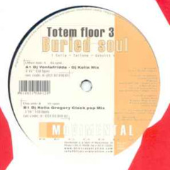 Totem Floor 3 - Buried Soul (Dj Kolla & Dj Ventafridda Mix)