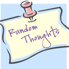 RANDOM THOUGHTS PT.3