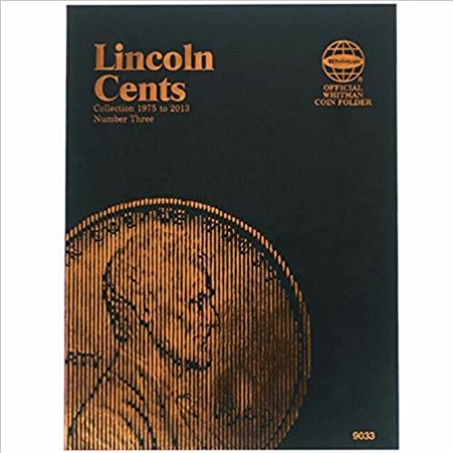 [Ebook]^^ Lincoln Cents Collection 1975 to 2013 Number Three PDF