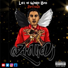 🇯🇲Life OF World Boss @ZroTheDJ (Vybz Kartel Mix 2024)