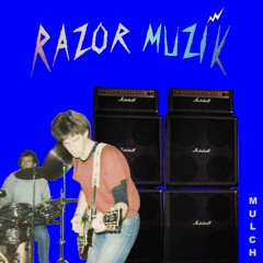 RazoR MuziK - Mulch Album
