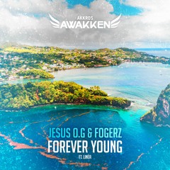 Jesus O.G & Fogerz Ft. Linéa - Forever Young [AWK004]