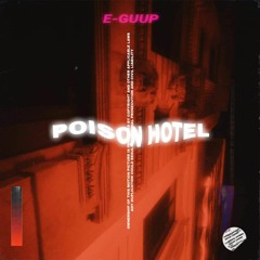 POISON HOTEL (PROD BY. COFFIN)
