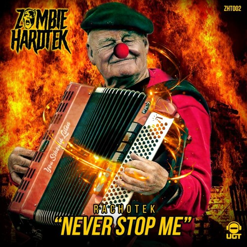 RACH0TEK - NEVER STOP ME (ZHT002)