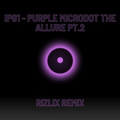 IPG1 - Purple Microdot The Allure Pt.2 (RiZLiX Remix)