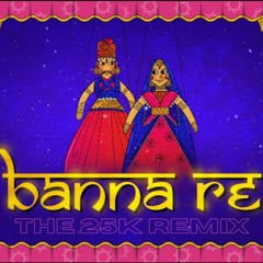 Project 91 X Bramha & Mitika Kanwar - Banna Re (The 25K Remix)(Free Download!)