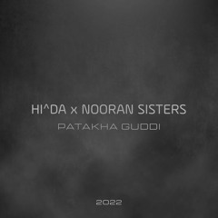 HI^DA X Nooran Sisters - Patakha Guddi (Tech House) SC