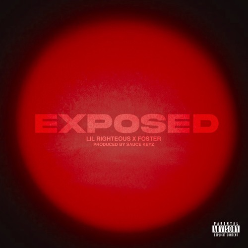 Lil Righteous X Foster - Exposed (Prod. Sauce Keyz)