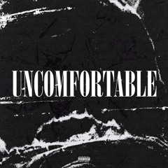 Uncomfortable