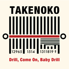 Drill Come On Baby Drill