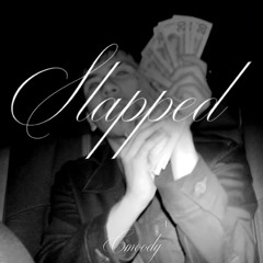 slapped Prod.stanthekid