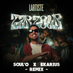 Lartiste - Zarzour (SOUL'O X EKARIUS) [Afro Remix]