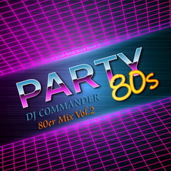 80er Party Mix Vol. 2